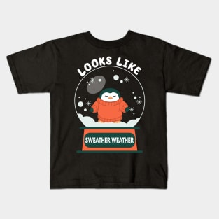 Looks Like Sweater Weather Kids T-Shirt